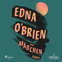 Das Mädchen - Edna O’Brien