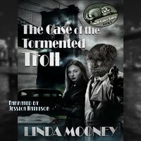 The Case of the Tormented Troll - Linda Mooney