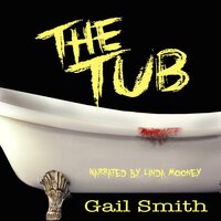 The Tub - Linda Mooney, Gail Smith