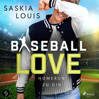 Baseball Love: Homerun zu Dir - Saskia Louis