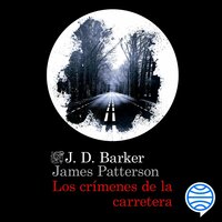 Los crímenes de la carretera - James Patterson, J.D. Barker