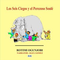 Los Seis Ciegos Y El Perezoso Soulé - Rotimi Ogunjobi