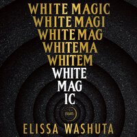 White Magic: Essays - Elissa Washuta