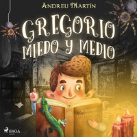 Gregorio Miedo y Medio - Andreu Martín