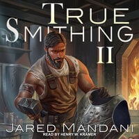 True Smithing 2 - Jared Mandani