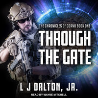 Through the Gate - L J Dalton, Jr.