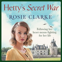 Hetty's Secret War - Rosie Clarke