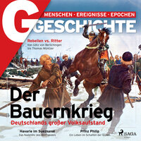 G/GESCHICHTE: Der Bauernkrieg - Deutschlands großer Volksaufstand - G Geschichte