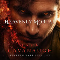 Heavenly Mortal - Jack Cavanaugh
