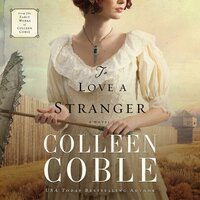 To Love a Stranger - Colleen Coble