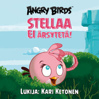 Angry Birds: Stellaa EI ärsytetä! - Sari Peltoniemi