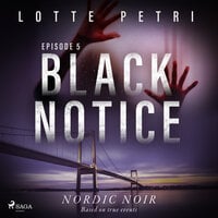 Black Notice: Episode 5 - Lotte Petri