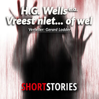 Vreest niet… of wel - H.G. Wells, Jan Willem van de Wetering