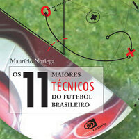 Os 11 maiores técnicos do futebol brasileiro - Maurício Noriega