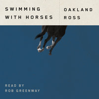 Swimming with Horses - Oakland Ross