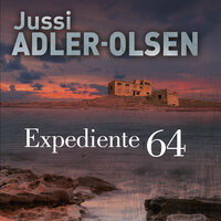Expediente 64 - Jussi Adler-Olsen