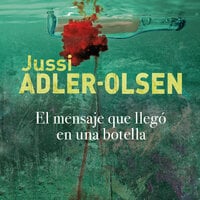 El mensaje que llegó en una botella - Jussi Adler-Olsen