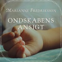 Ondskabens ansigt - Marianne Fredriksson