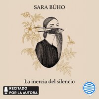 La inercia del silencio - Sara Búho