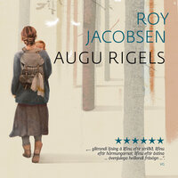 Augu Rigels - Roy Jacobsen