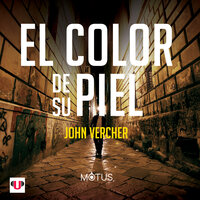 El color de su piel (acento español): Ser distinto fue su marca y su condena - John Vercher