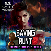 Saving Runt: Cosmos’ Gateway Book 7 - S.E. Smith