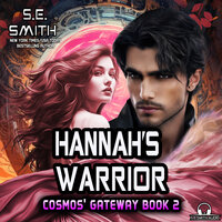 Hannah’s Warrior - S.E. Smith