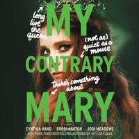 My Contrary Mary - Cynthia Hand, Brodi Ashton, Jodi Meadows