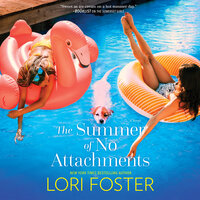 The Summer of No Attachments - Lori Foster