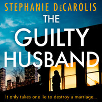The Guilty Husband - Stephanie DeCarolis