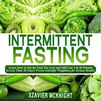Intermittent Fasting - Xzavier Mcknight