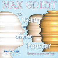Für Nächte am offenen Fenster - Folge zwei - Max Goldt