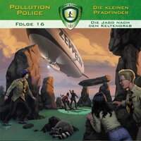 Pollution Police, Folge 16: Die Jagd nach dem Keltengrab - Markus Topf