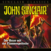 John Sinclair, Classics, Folge 43: Der Hexer mit der Flammenpeitsche - Jason Dark