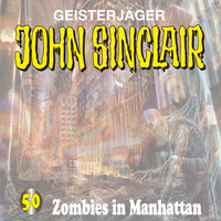 John Sinclair, Folge 50: Zombies in Manhattan - Jason Dark