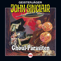 John Sinclair, Folge 103: Ghoul-Parasiten - Jason Dark