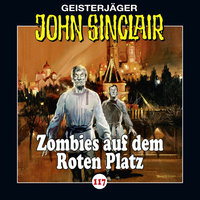 John Sinclair, Folge 117: Zombies auf dem Roten Platz - Jason Dark