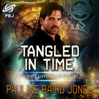 Tangled in Time: Project Enterprise 3 - Pauline Baird Jones