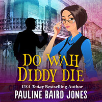 Do Wah Diddy Die - Pauline Baird Jones