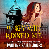 The Spy Who Kissed Me - Pauline Baird Jones