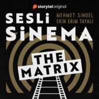 Sesli Sinema 1 - The Matrix - Mehmet Sindel, Ekin Erim Tayalı