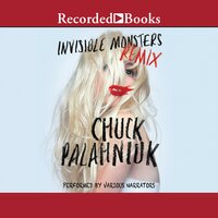 Invisible Monsters Remix - Chuck Palahniuk