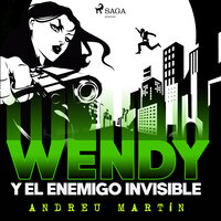 Wendy y el enemigo invisible - Andreu Martín
