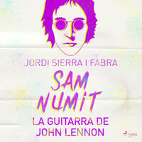 Sam Numit: La guitarra de John Lennon - Jordi Sierra i Fabra