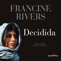 Decidida (Unshaken): Ruth - Francine Rivers