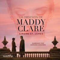 La obsesión de Maddy Clare (The Haunting of Maddy Clare) - Simone St. James