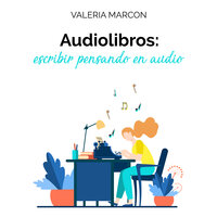 Audiolibros: escribir pensando en audio