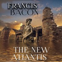 The New Atlantis - Francis Bacon