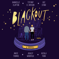 Blackout - Nic Stone, Nicola Yoon, Ashley Woodfolk, Dhonielle Clayton, Tiffany D Jackson, Angie Thomas