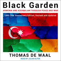 Black Garden: Armenia and Azerbaijan through Peace and War - Thomas de Waal